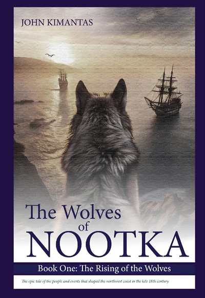 The Wolves of Nootka: Book One: The Rising of the Wolves