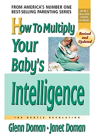 How to Multiply Your Baby's Intelligence