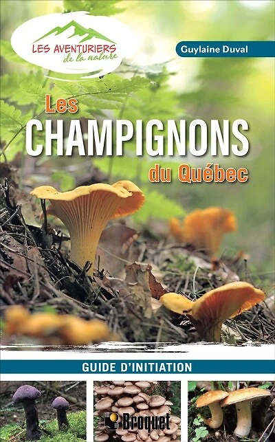 Les champignons du Québec: Guide d'initiation
