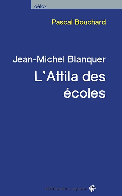 Jean-Michel Blanquer: l'Attila des écoles