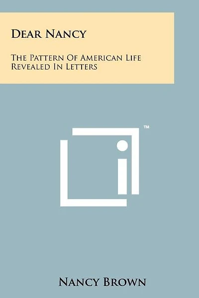 Dear Nancy: The Pattern of American Life Revealed in Letters