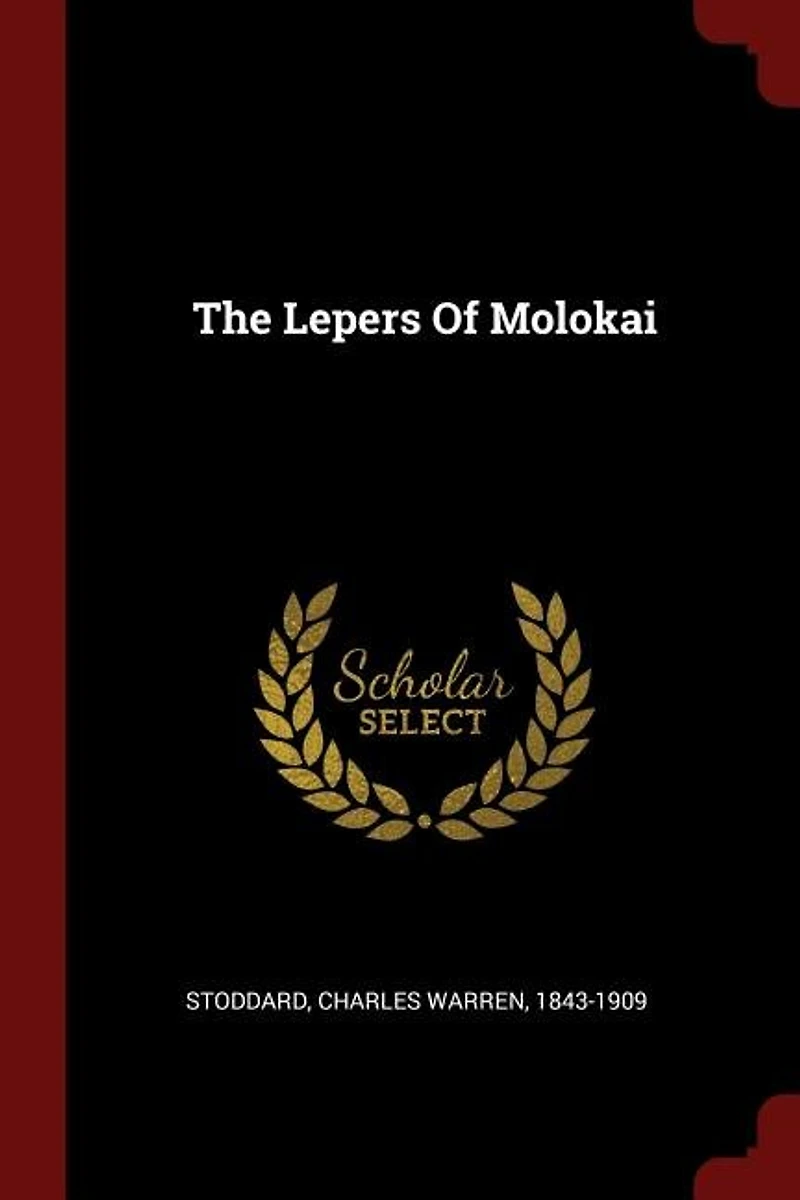 The Lepers of Molokai (Classic Reprint)