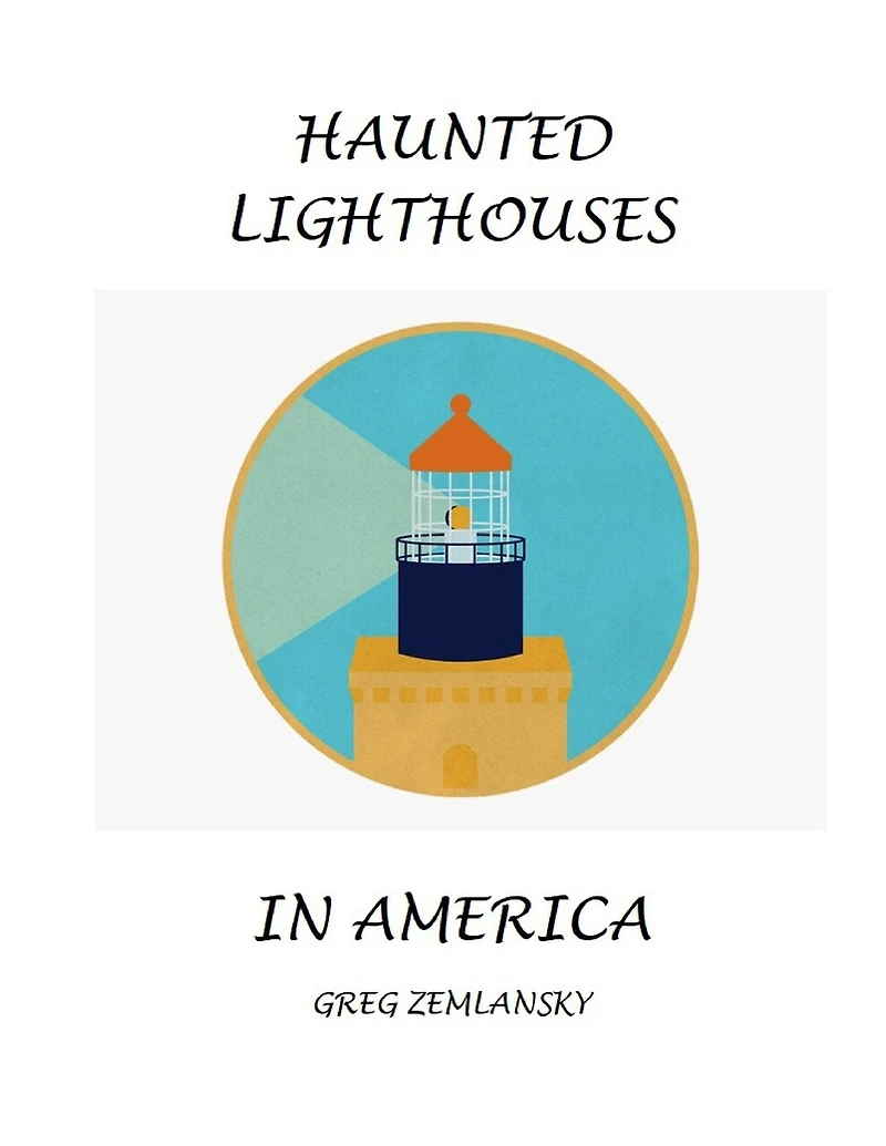 Haunted Lighthouses in America