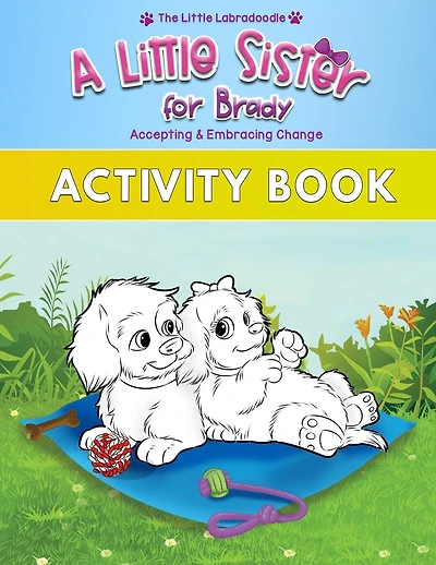 A Little Sister For Brady: A Companion To The Picture Book With Coloring, Activities, Mazes, Word Search & More!