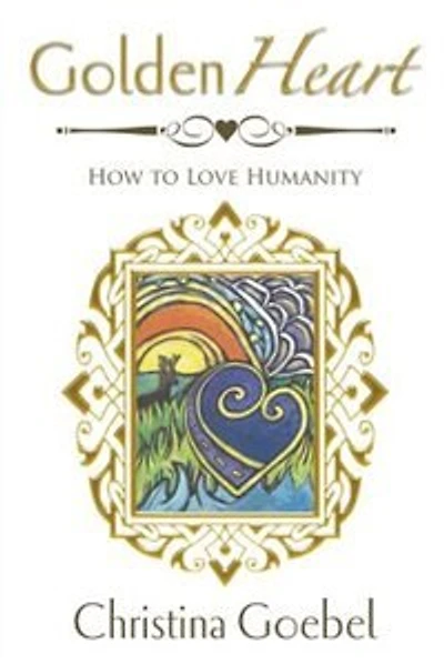 GoldenHeart: How to Love Humanity
