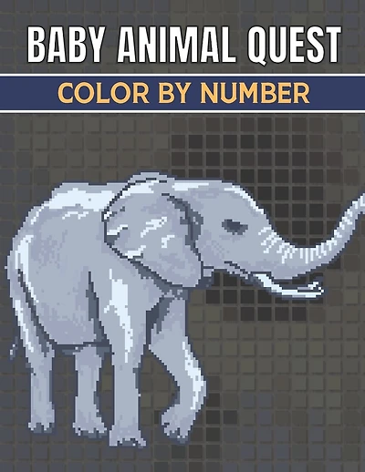 Baby Animal Quest Color By Number: Activity Puzzle Color By Number Book for Adults Relaxation and Stress Relief