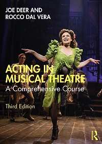 Acting Musical Theatre: A Comprehensive Course