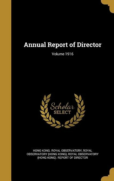 Annual Report of Director; Volume