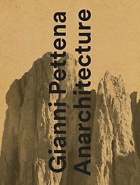 Gianni Pettena : anarchitecture: anarchitecture