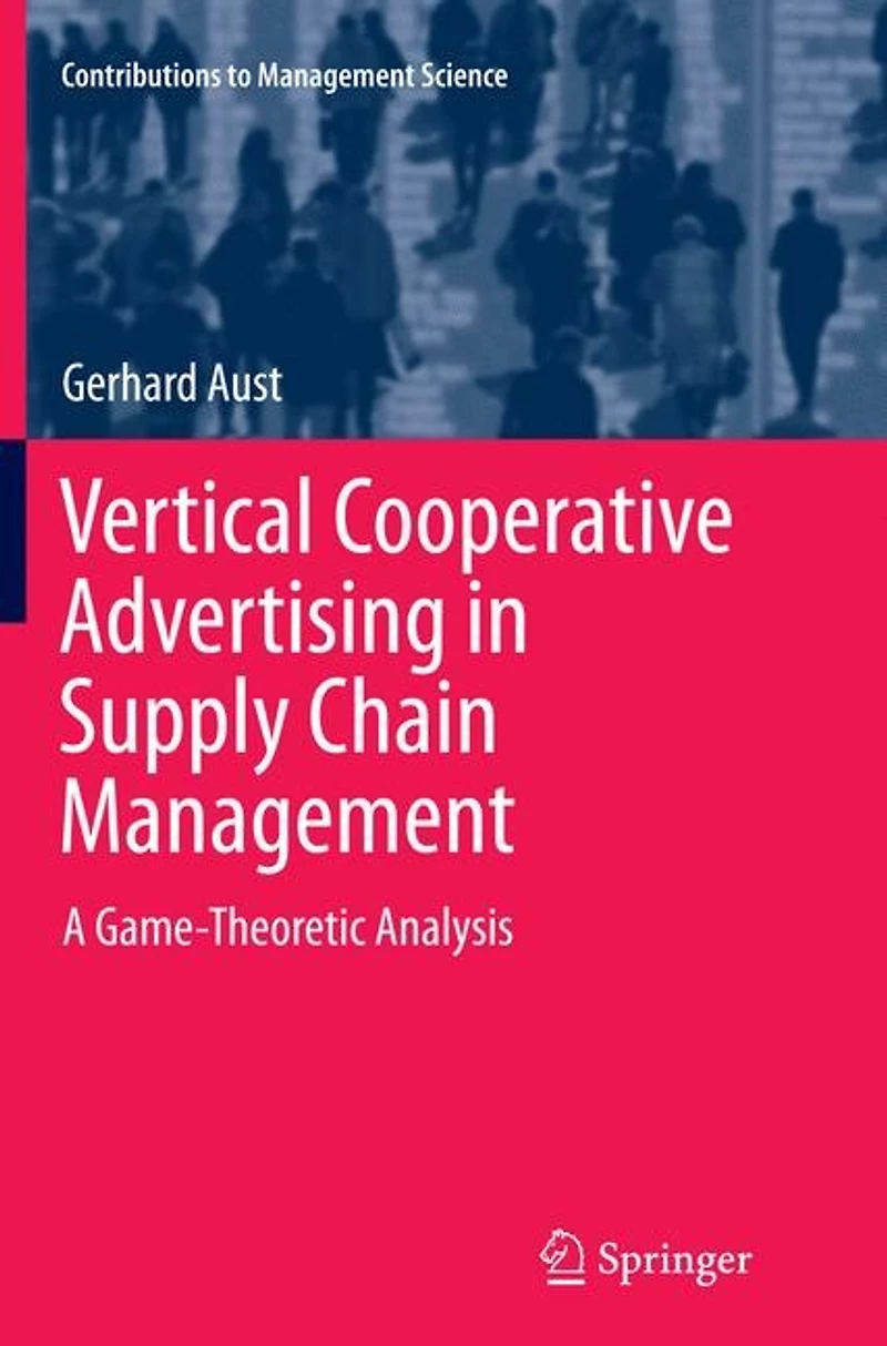 Vertical Cooperative Advertising Supply Chain Management: A Game-Theoretic Analysis
