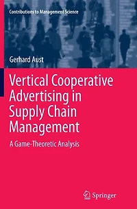 Vertical Cooperative Advertising Supply Chain Management: A Game-Theoretic Analysis