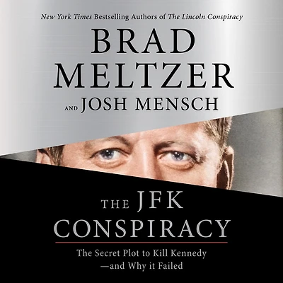 The JFK Conspiracy: Secret Plot to Kill Kennedy—and Why It Failed
