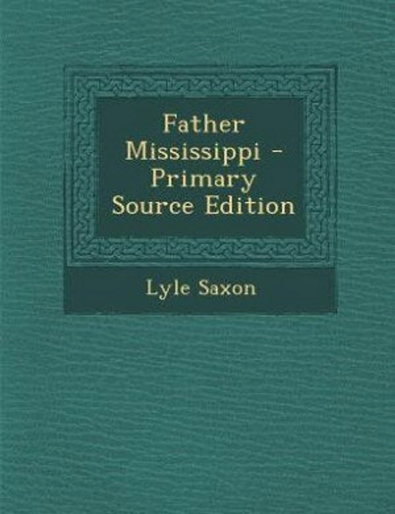 Father Mississippi - Primary Source Edition