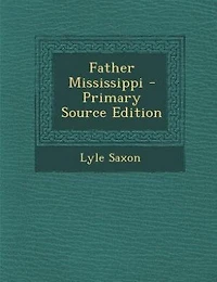 Father Mississippi - Primary Source Edition