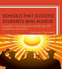 Schools That Succeed, Students Who Achieve: Profiles of Programs Helping All to Learn