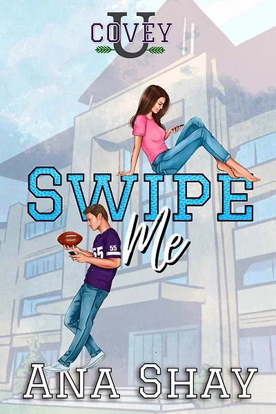 Swipe Me: A Friends to Lovers College Romance