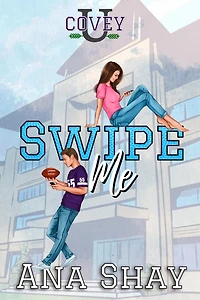 Swipe Me: A Friends to Lovers College Romance