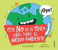 Este No Es El Tipico Libro Sobre El Medio Ambiente