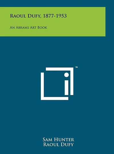Raoul Dufy, 1877-1953: An Abrams Art Book