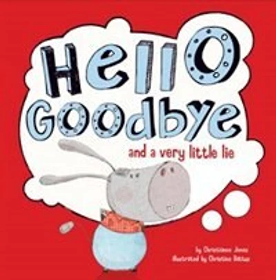 Hello, Goodbye, and a Very Little Lie