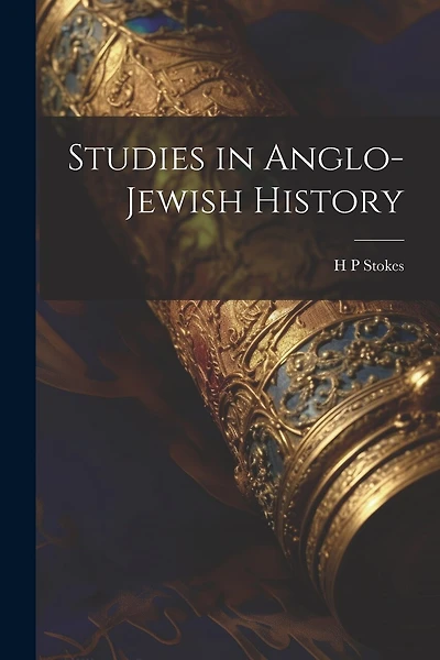 Studies in Anglo-Jewish History