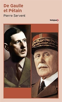De Gaulle et Pétain: un drame shakespearien