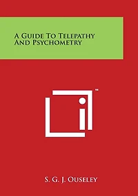 A Guide to Telepathy and Psychometry
