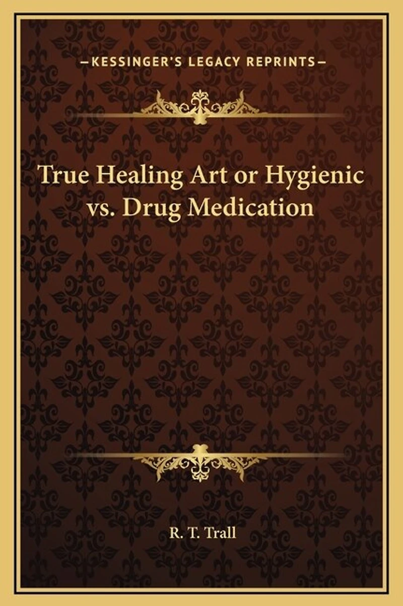 True Healing Art or Hygienic vs. Drug Medication