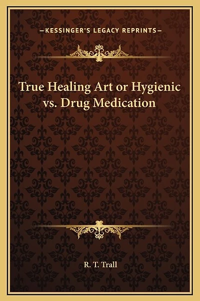 True Healing Art or Hygienic vs. Drug Medication