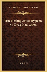 True Healing Art or Hygienic vs. Drug Medication