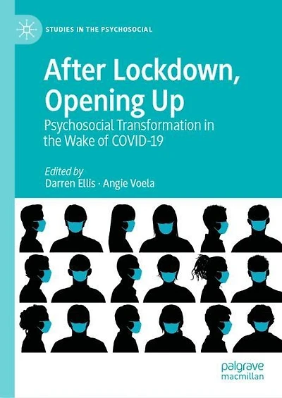 After Lockdown, Opening Up: Psychosocial Transformation The Wake Of Covid-19