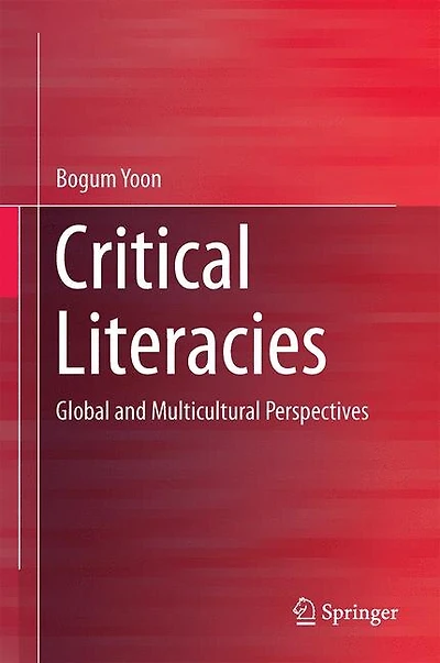 Critical Literacies: Global And Multicultural Perspectives