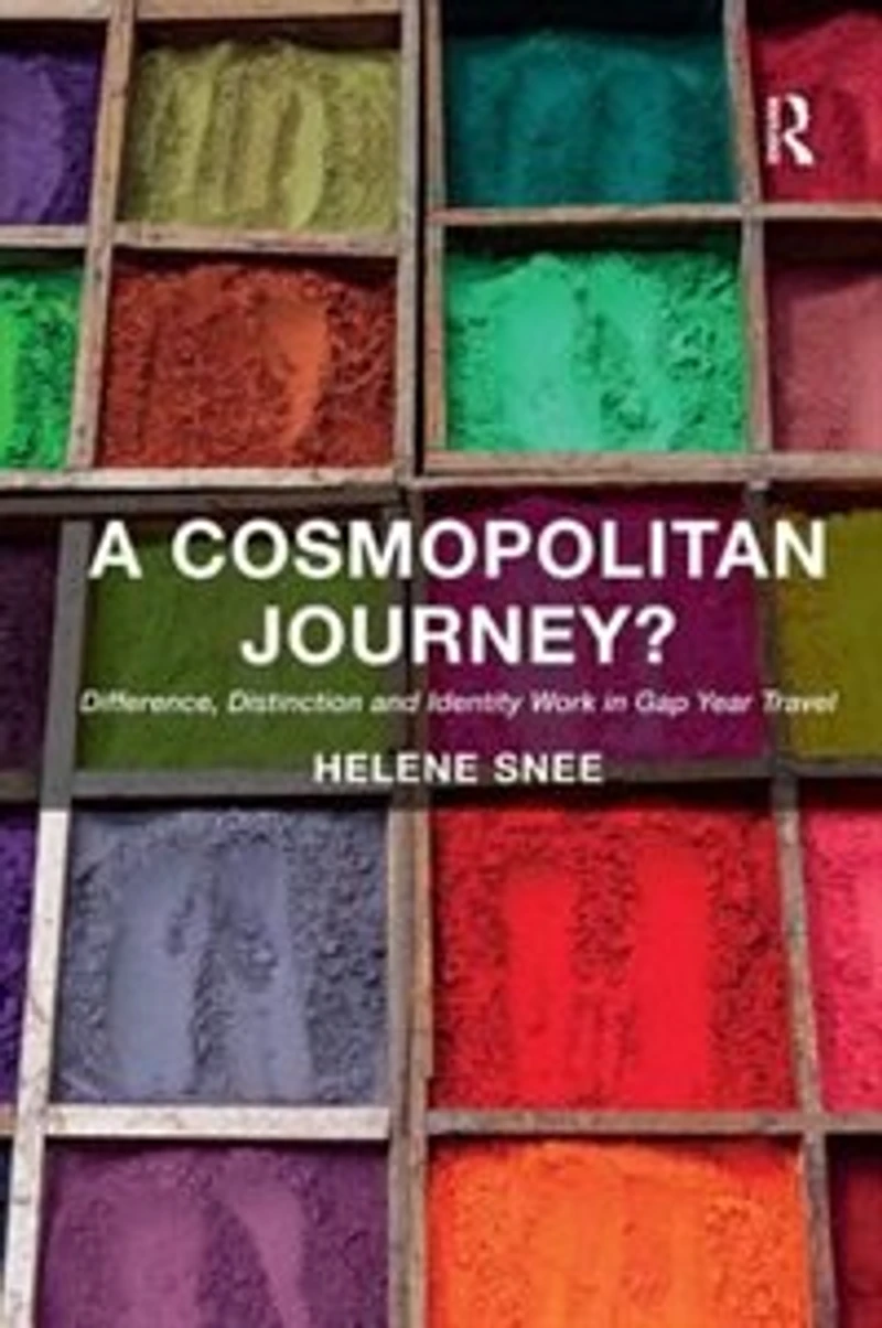 A Cosmopolitan Journey?: Difference, Distinction And Identity Work Gap Year Travel