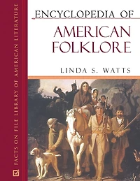Encyclopedia of American Folklore (Ls Edition)