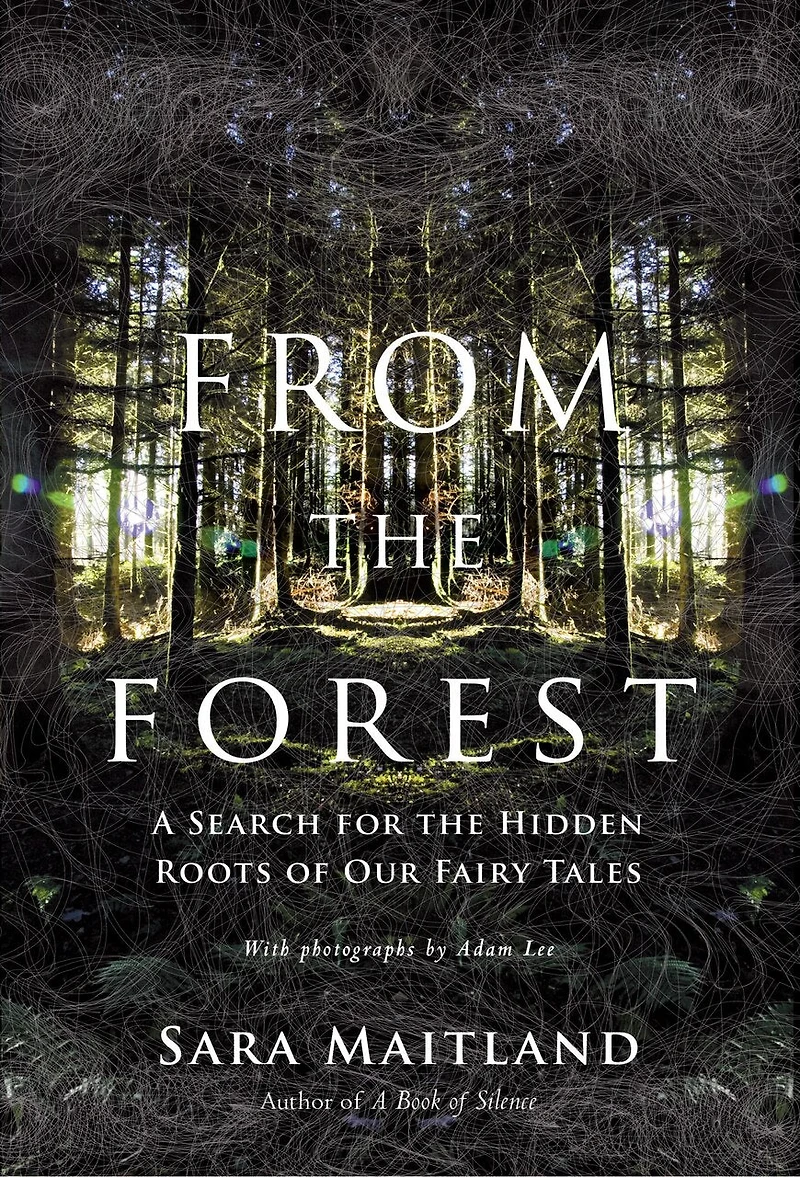 From the Forest: A Search for Hidden Roots of Our Fairy Tales