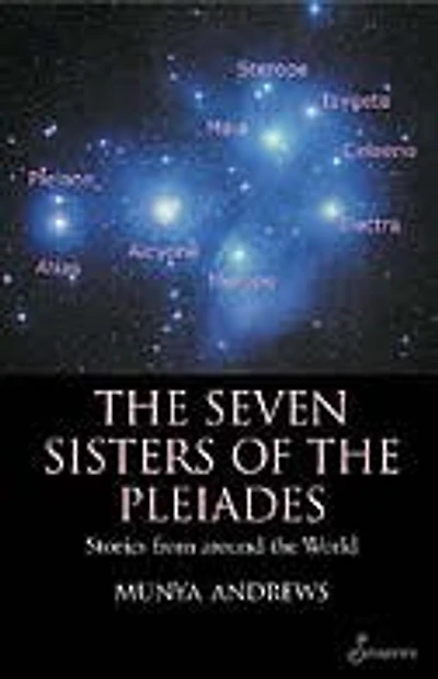 The Seven Sisters of the Pleiades: Stories from Around the World