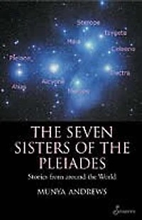 The Seven Sisters of the Pleiades: Stories from Around the World
