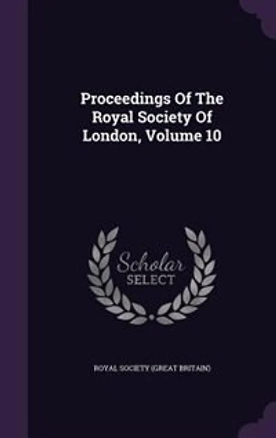 Proceedings Of The Royal Society London, Volume 10