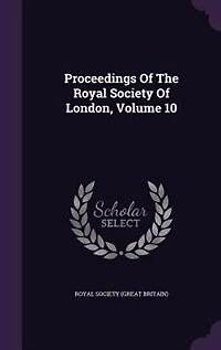Proceedings Of The Royal Society London, Volume 10