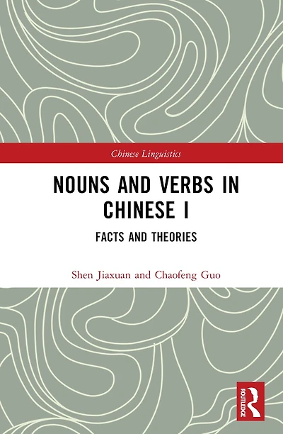 Nouns and Verbs Chinese I: Facts Theories
