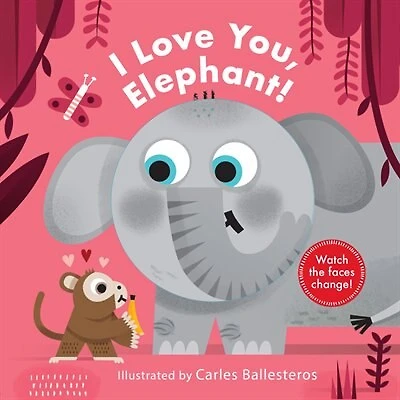 I Love You, Elephant!