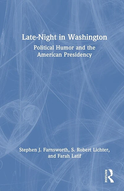 Late-Night Washington: Political Humor and the American Presidency
