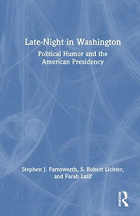 Late-Night Washington: Political Humor and the American Presidency