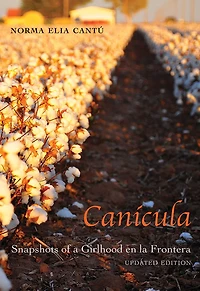 Canícula: Snapshots of a Girlhood en la Frontera, Updated Edition