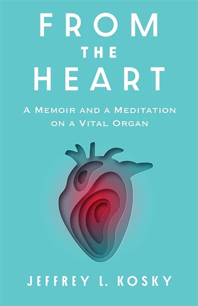 From the Heart: a Memoir and Meditation on Vital Organ