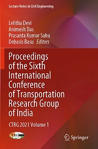 Proceedings of the Sixth International Conference of Transportation Research Group of India: CTRG 2021 Volume 1
