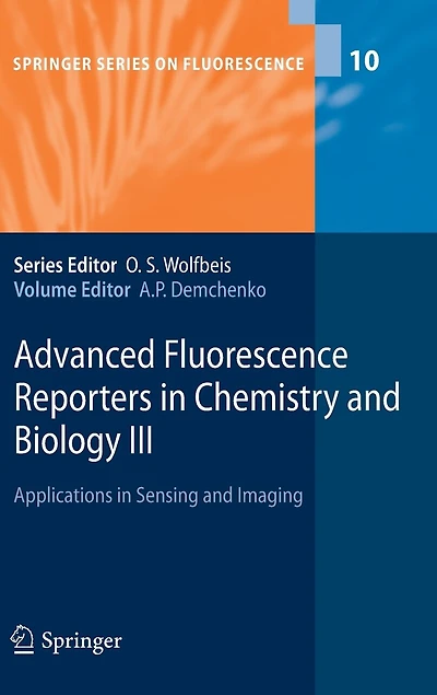 Advanced Fluorescence Reporters Chemistry and Biology III: Applications Sensing Imaging