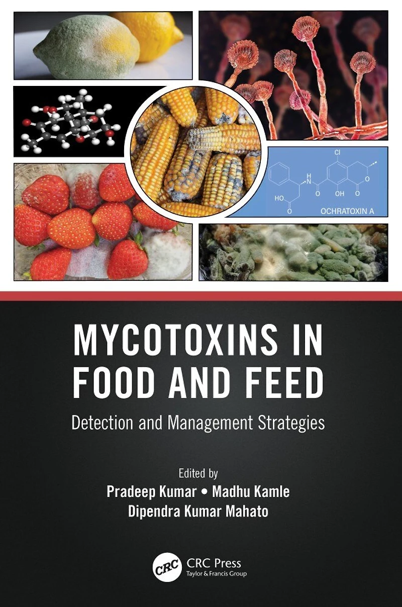 Mycotoxins Food and Feed: Detection Management Strategies