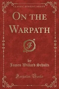 On the Warpath (Classic Reprint)
