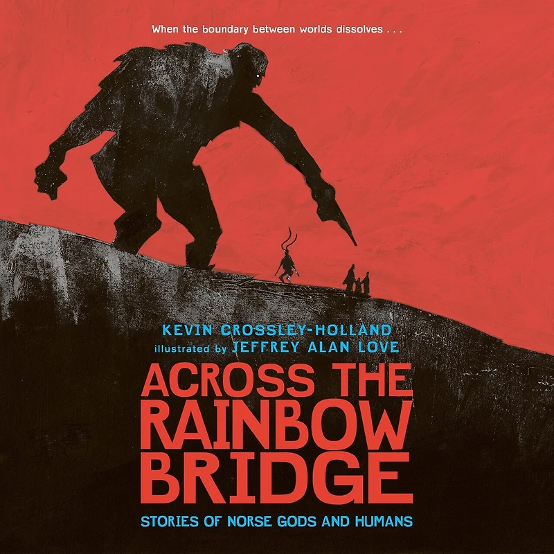 Across the Rainbow Bridge: Stories of Norse Gods and Humans